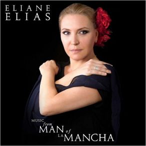 Download track Man Of La Mancha (I, Don Quixote) Eliane Elias