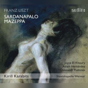 Download track Sardanapalo - Scene IV - 'Se Sol L'armi' (Sardanapalo) Liszt, Kirill Karabits, Weimar Staatskapelle