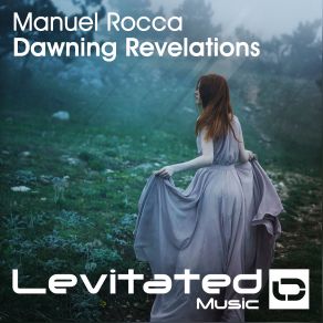 Download track Dawning Revelations (Original Mix) Manuel Rocca