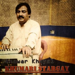 Download track Che De La Stargo Pre Wa Ta Le Yama Anwar Khayal