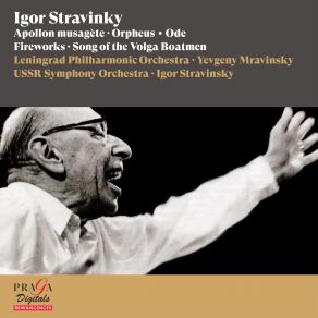 Download track Orpheus, Ballet In Three Scenes, Scene 2 III. Pas D'action Igor Stravinsky, The Leningrad Philharmonic Orchestra, Evgeni Mravinsky, Ussr Symphony Orchestra