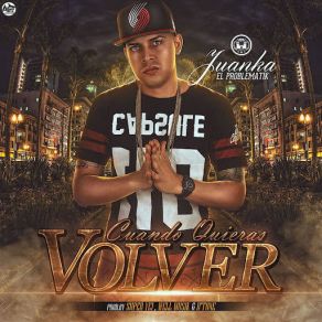 Download track Cuando Quieras Volver Juanka