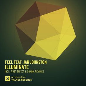 Download track Illuminate (First Effect Remix) Jan Johnston, Feel, DJ