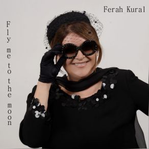 Download track Fly Me To The Moon Ferah Kural