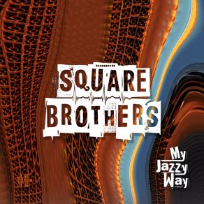 Download track Get Away Boogie Square Brothers