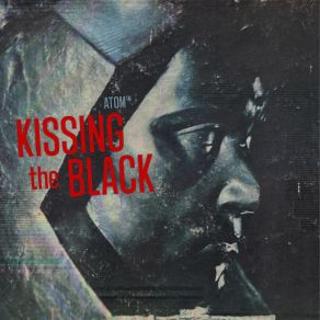 Download track Kissing The Black Atom™