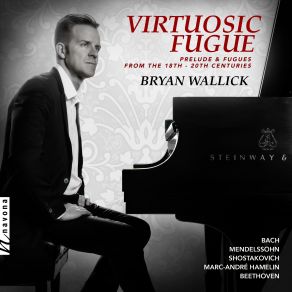 Download track Prelude & Fugue In D Minor, Op. 87 No. 24 Bryan Wallick