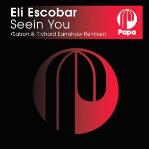 Download track Seein You (Saison Remix) Eli Escobar