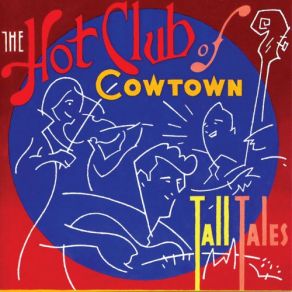 Download track Red Hot Mama Hot Club Of Cowtown, Billy Horton, Whit Smith, Elana Fremerman