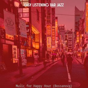 Download track Cultivated Ambiance For Happy Hour Jazz Bar