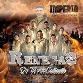 Download track No Me Vuelvas A Llamar Renega2 De Tierra Caliente