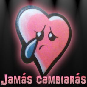 Download track Jamás Cambiarás MC Richix