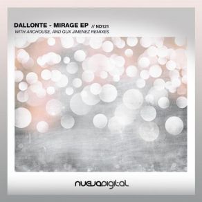 Download track Mirage (Gux Jimenez Remix) DallonteGux Jimenez