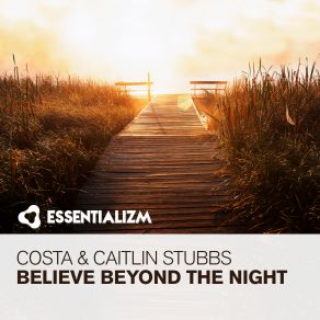 Download track Believe Beyond The Night (Radio Edit) Costa, Caitlin Stubbs