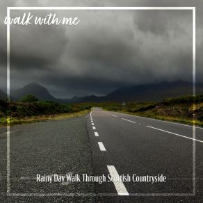 Download track Rainy Day Walk Through Scottish Countryside, Pt. 18 Daniel Dodik