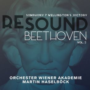 Download track Wellington's Victory Or The Battle Of Vittoria, Pt. 1, Op. 91: Battle Wiener Akademie, Martin HaselbockLudwig Van Beethoven