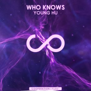 Download track Who Knows (Extended Mix) Young Hu