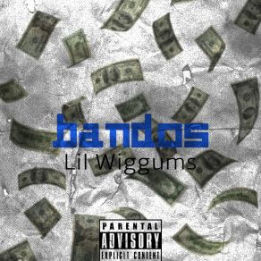 Download track Bandos Lil Wiggums