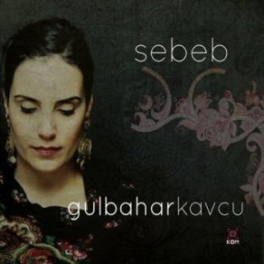 Download track Sebeb Gulbahar Kavcu