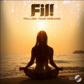 Download track Follow Your Dreams (Original Mix) Fil