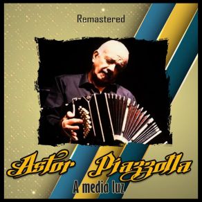 Download track A Media Luz (Remastered) Astor Piazzolla