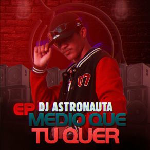 Download track Novinho Que Tu Banca Bafora O Lança DJ ASTRONAUTA