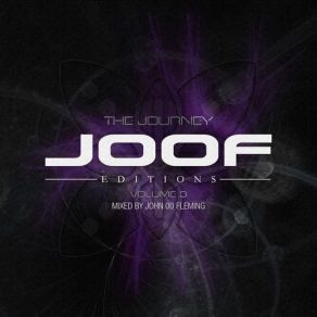 Download track JOOF Editions, Vol. 3 - The Journey, Pt. 2 (The Deep Mix) (Continuous DJ Mix) John '00' Fleming