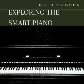 Download track Exploring Piano Tech Keys Of Imagination