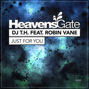 Download track Just For You (Extended Mix) Dj T. H., Robin Vane