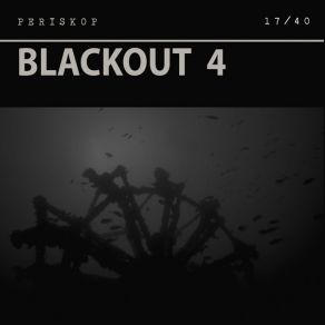 Download track Blackout 4. IV Periskop