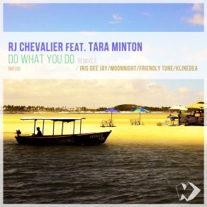 Download track Do What You Do (2019 Mix) Tara MintonMix