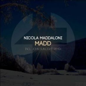 Download track Madd (John Sunlight Remix) Nicola Maddaloni