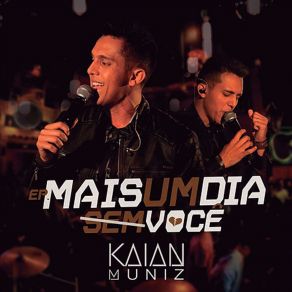 Download track Mais Um Dia Sem Você Kaian Muniz