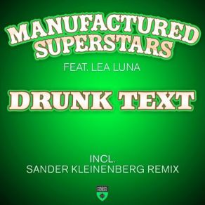 Download track Drunk Text (Extended Mix) Manufactured Superstars, Lea Luna