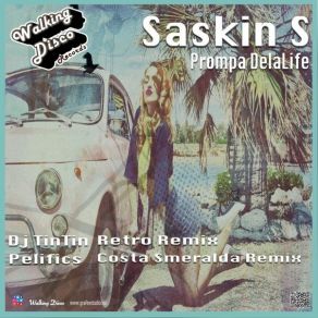 Download track Prompa DelaLife (Pelifics Costa Smeralda Remix) Saskin S