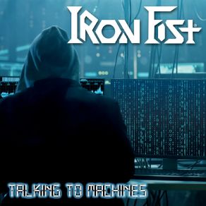 Download track Talking To Machines Iron Fist