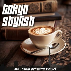 Download track Dreams Of The Barista Tokyo Stylish