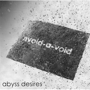 Download track Abyss Desires Avoid - A - Void