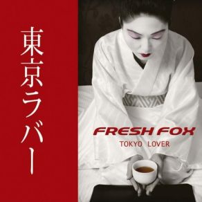 Download track Tokyo Lover (Happy Vibes Mix) Fresh Fox