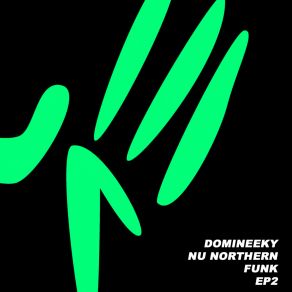 Download track Nu Northern Funk (Vocal Version) Domineeky