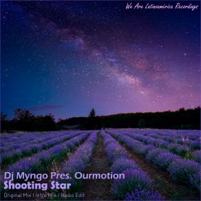 Download track Shooting Star (Intro Mix) DJ Myngo, Ourmotion