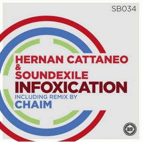 Download track Infoxication (Chaim Remix) Soundexile, Hernán CattáneoChaim