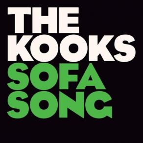 Download track Sofa Song The Kooks