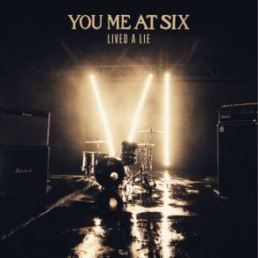 Download track Lived A Lie You Me At Six