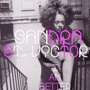 Download track I Am Better (Honeycomb Instrumental Mix) Sandra St. Victor