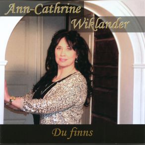 Download track Du Finns Ann-Cathrine Wiklander