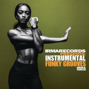 Download track Come On In (Instrumental Funk) IrmaLo Greco Bros, Fusion Funk Foundation, Instrumental Funk