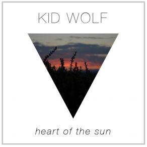 Download track Heart Of The Sun Kid Wolf