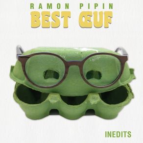 Download track Que C'est Bon Ramon Pipin