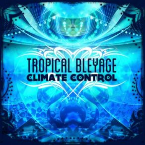 Download track Climate Control Tropical Bleyage